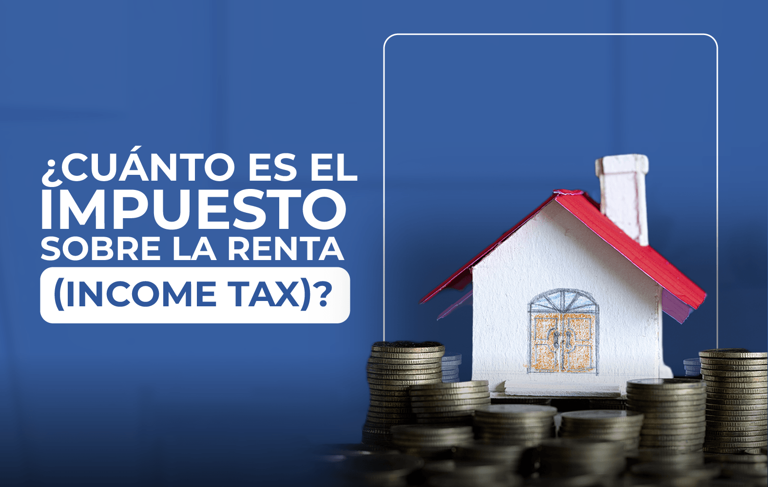¿Cuánto es el impuesto sobre la renta?